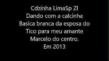 Preview 1 of Seel Todi Sixy - Cdzinha LimaSp dando para meu amante Marcelo do centro com a calcinha branca basica da esposa do Tico 02 2013
