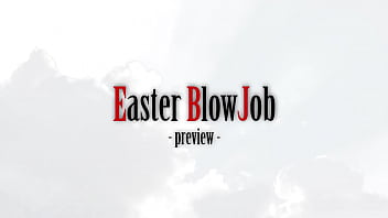 Preview 1 of Dubbel P - Easter BlowJob (Preview) by Amedee Vause