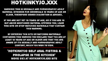 Preview 1 of Xxxbpxx X - Hotkinkyjo self anal fisting &amp_ prolapse in the kitchen