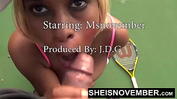 Preview 1 of Mami Xxx Bf - I Gave A Fellow Tennis Player A Kneeling POV Blowjob After Losing A Match In Public,  My Huge Natural Tits And Nipples Out,  Busty Blonde Ebony Whore Sheisnovember Flashing Her Big Ass And Panties While Walking Outside,  by Msnovember