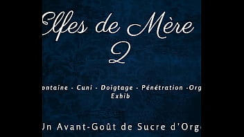 Preview 1 of Mom Porn 30 - Les Elfes de M&egrave_re No&euml_l 2 - french dirty talk squirting