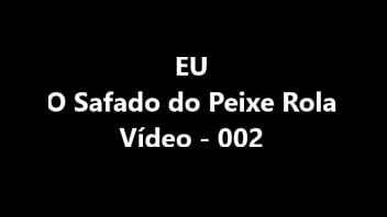 Preview 1 of Dirty Sex Porn - O Safado do PeixeRola - V&iacute_deo - 02