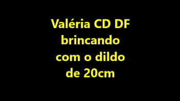 Preview 1 of Fresh Myanmar Xxx18 - Val&eacute_ria CD DF brincando com o dildo de 20cm