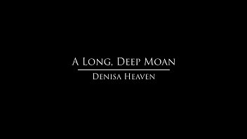 Preview 1 of Enjoi Facking - Babes - A Long Deep Moan  starring  Denisa Heaven clip