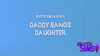 Preview 1 of 5 Hours Real Inc Est Taboo Part - The Sims 4 - step Daddy Bangs Daughter