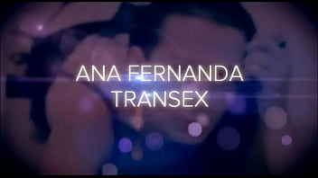 Preview 1 of Uz Tubex - Ana Fernanda Transex