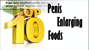 Preview 1 of Bareback Son Mom - Top 10 Foods that Enlarge your Penis low