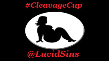 Preview 1 of Sexscome - cleavage cup lucidsins.wmv