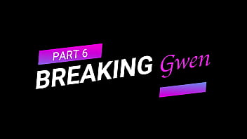 Preview 1 of Sister Rep Sex Vedio - BREAKING Gwen (Part 6) HD PREVIEW