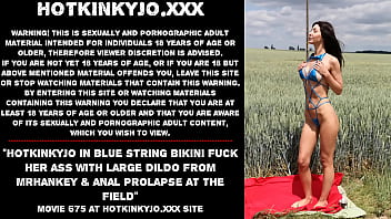 Preview 1 of Innocent Bbw - Hotkinkyjo in blue string bikini fuck her ass with large dildo from mrhankey &amp_ anal prolapse at the field