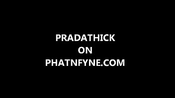 Preview 1 of Pppd 568 - PHATNFYNE.COM PRADATHICK TOO PHAT AND SEXY