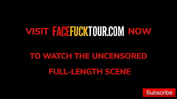 Preview 4 of Seachmen Sax - Face Fuck Tour - HUGE TITS Latina&#039_s Throat Dominated By Massive Dick