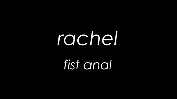 Preview 1 of Full Mkm - Rachel fist anal