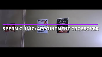 Preview 2 of Scouse Mobile - SPERM CLINIC: APPOINTMENT CROSSOVER - Preview - ImMeganLive x ClaraDee