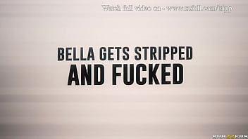Preview 4 of Pireyaka Chhopad - Bella Gets Stripped And Fucked - Bella Rolland / Brazzers  / stream full from www.zzfull.com/tripp