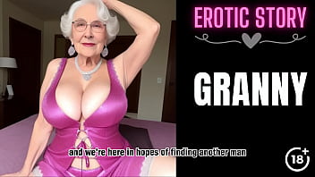 Preview 1 of Exchange Sexy Movie - [GRANNY Story] Threesome with a Hot Granny Part 1