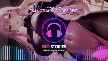 Preview 2 of Porono Xx Franais - Ero Stories: Sanctuary of Desires (Audio,  ASMR,  Whisper,  Seductive,  Healing,  &amp_ Sensual)