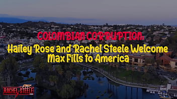 Preview 1 of Movie Dresser - MILF1858- Colombian Corruption: Rachel Steele &amp_ Hailey Rose Welcome Max Fills