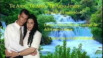 Preview 1 of Janvr Poran - Te Amo,  Te Amo,  Te Amo, ,  Lindo e Maravilhoso Louvor de Adora&ccedil_&atilde_o a Deus