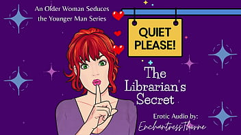 Preview 3 of Findpute Nue - Quiet Please 01: The Librarian&#039_s Secret - Older woman Seduction fantasy
