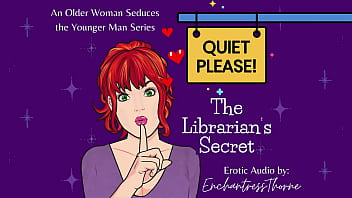 Preview 4 of Findpute Nue - Quiet Please 01: The Librarian&#039_s Secret - Older woman Seduction fantasy
