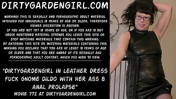 Preview 1 of Soothu Perutha Aunty - Dirtygardengirl in leather dress fuck gnome dildo with her ass &amp_ anal prolapse