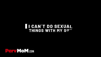 Preview 3 of 16 Age Sexcy Bp Video Hd - What She Needs - PervMom Trailer