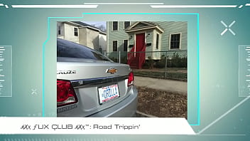 Preview 3 of Fated Chubby - XXXFUXCLUBXXX: ROAD TRIPPIN&#039_ PROMO