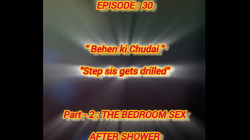 Preview 1 of Jav Real Bi Sex Amateur - INDIAN SLUT HUNTER - EPISODE 30 : AFTER I FUCKED MY BEAUTIFUL DESI INDIAN SLUTTY STEP SISTER IN SHOWER I TOOK HER IN BEDROOM FOR MORE HARD BANGING AND CUM INSIDE HER - Oct 24, 2024