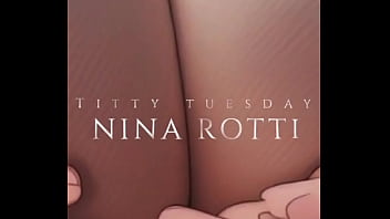 Preview 1 of Sex Pikat - It&#039_s Tuesday morning! Titty Tuesday!DaRealNinaRotti naughtyflix  WE LOVE SOME BIG TITTY&#039_S