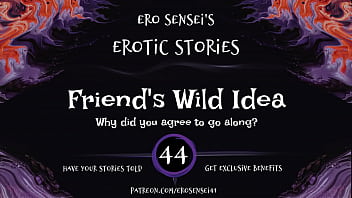 Preview 2 of This Is Xxxx 123 - Friend&#039_s Wild Idea (Erotic Audio for Women) [ESES44]