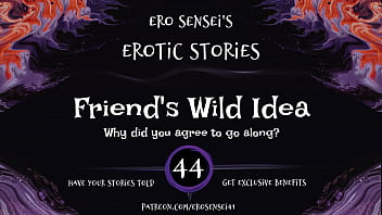 Preview 3 of This Is Xxxx 123 - Friend&#039_s Wild Idea (Erotic Audio for Women) [ESES44]