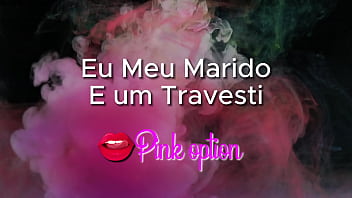 Preview 3 of Xxxro Family Roll Episode - Eu Meu Marido e um Travesti - contos er&oacute_ticos