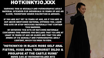 Preview 1 of Prno 300 - Hotkinkyjo in black robe self anal fisting,  huge anal terrorist dildo &amp_ prolapse at the castle ruins