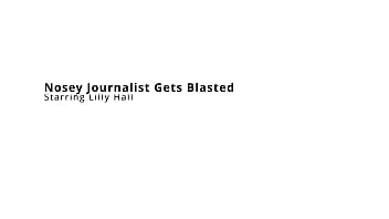 Preview 2 of Xxx Porn Hube - Nosey Journalist Lilly Hall Gets Blasted With Cum By Doctor Tampa On BlastABitch - Reup
