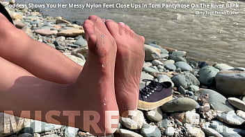 Preview 1 of Beatiful Grils Big - Goddess shows you her messy nylon feet close ups in torn pantyhose on the river bank