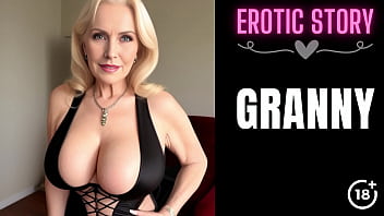 Preview 2 of Karine Hornel - [GRANNY Story] Loving Step Grandmother Part 1
