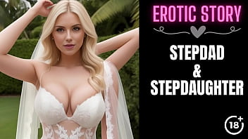 Preview 3 of Dipak Xxxx - [Stepdad &amp_ Stepdaughter Story] Bride&#039_s Blow Job for Stepdaddy Part 1