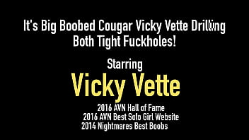 Preview 1 of Www Sexgf Com - It&#039_s Big Boobed Cougar Vicky Vette Drilling Both Tight Fuckholes!